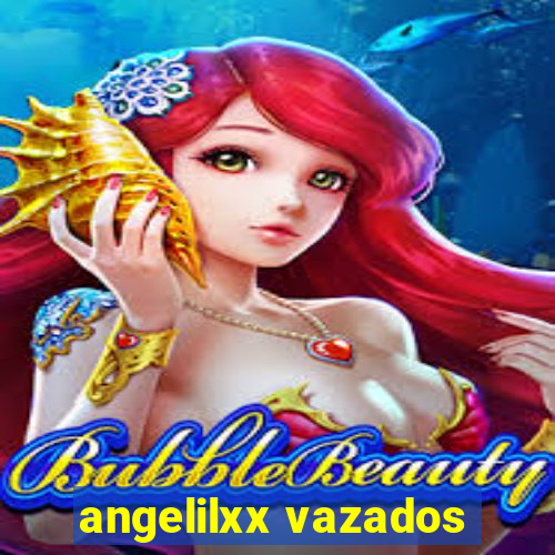 angelilxx vazados